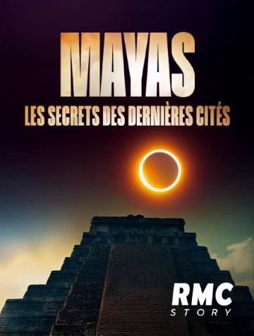 Mayas, les secrets des dernières cités - Documentaires