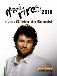 MAXI-RIRES 2018 AVEC OLIVIER DE BENOIST du 03/08/2019 - Spectacles