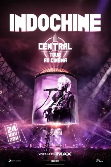 Indochine - Central Tour Au Cinéma - Concerts