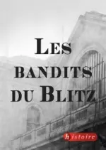 LES BANDITS DU BLITZ - Documentaires