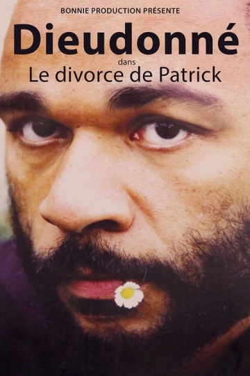 Dieudonné - Le Divorce de Patrick - Spectacles