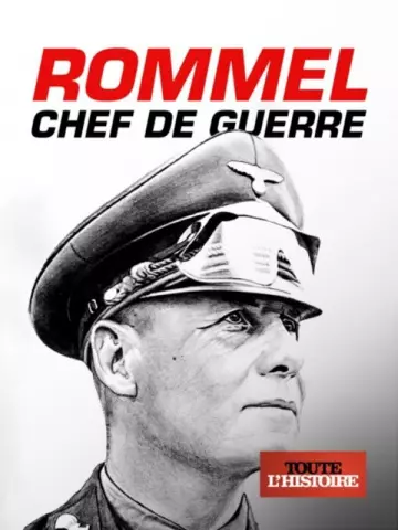 Au Service du IIIe Reich_Rommel, Chef de Guerre