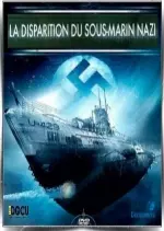 La disparition du sous-marin Nazi - Documentaires