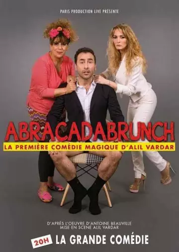 Théatre - Abracadabrunch - Alil Vardar - Spectacles