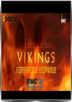Les secrets des Vikings : Forteresse disparue - Documentaires