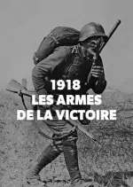 1918, les armes de la victoire - Documentaires