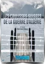 Les coulisses suisses de la guerre d’Algérie - Documentaires