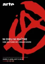 Ni Dieu Ni Maître - Une Histoire de l'Anarchisme