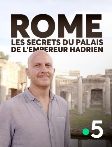 ROME, LES SECRETS DU PALAIS DE L'EMPEREUR HADRIEN. - Documentaires