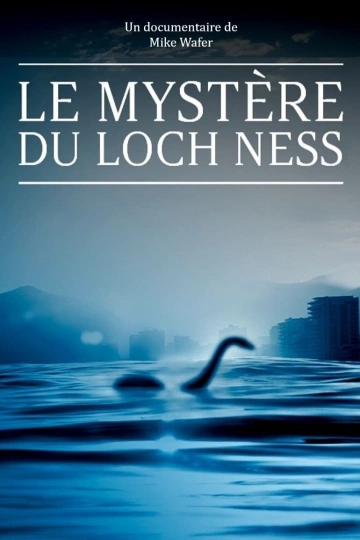 Le mystère du monstre du Loch Ness - Documentaires