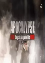 Apocalypse - La Paix Impossible - Documentaires