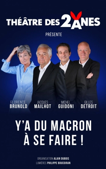 "Y'A DU MACRON À SE FAIRE !! du 09/03/2024" - Spectacles