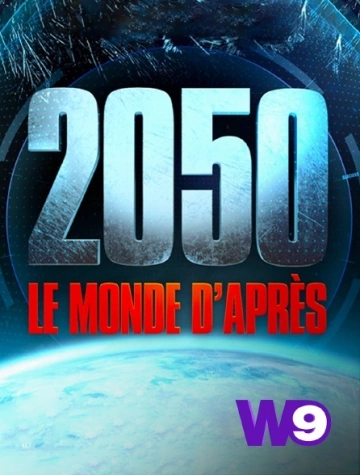 2050 Le Monde d'après - Documentaires