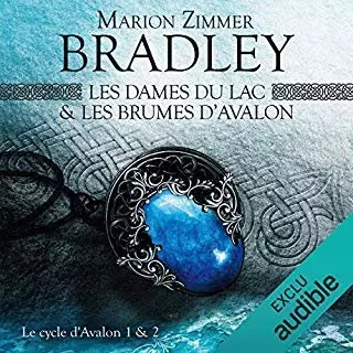 MARION ZIMMER BRADLEY - CYCLE D'AVALON T1 & T2 - LES DAMES DU LAC & LES BRUMES D'AVALON - AudioBooks