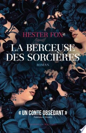 LA BERCEUSE DES SORCIÈRES - HESTER FOX