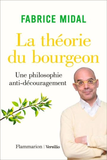 LA THÉORIE DU BOURGEON.FABRICE MIDAL - Livres