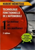 TECHNOLOGIE FONCTIONNELLE DE L AUTOMOBILE LE MOTEUR ET SES AUXILIAIRES. - Livres