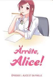 Arrête, Alice ! - Mangas