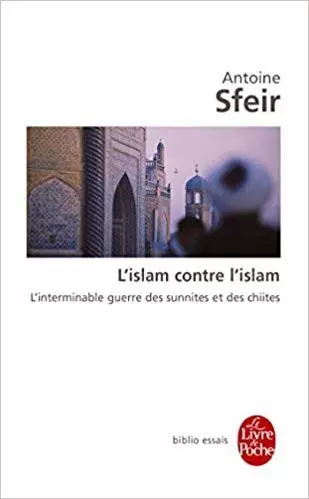 Antoine Sfeir - L'islam contre l'islam - Livres