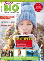Vivre Bio N°60 – Janvier-Février 2019 - Magazines