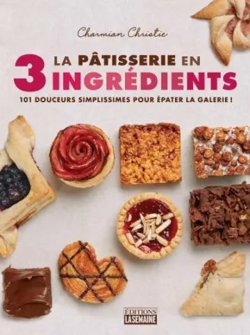 La pâtisserie en 3 ingrédients - Livres