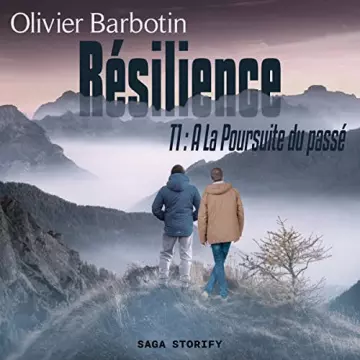 Résilience 1 - À La Poursuite du passé Olivier Barbotin
