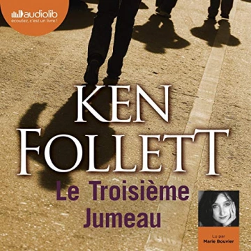 KEN FOLLETT - LE TROISIÈME JUMEAU - AudioBooks