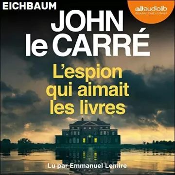JOHN LE CARRÉ-L'ESPION QUI AIMAIT LES LIVRES