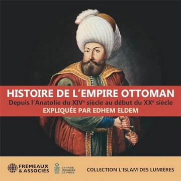 EDHEM ELDEM - HISTOIRE DE L'EMPIRE OTTOMAN - AudioBooks