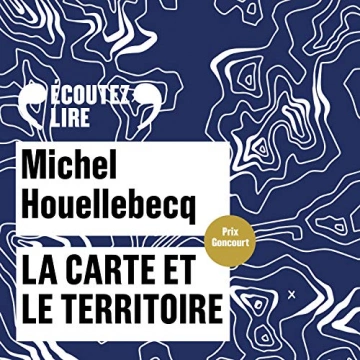 La carte et le territoire   Michel Houellebecq - AudioBooks