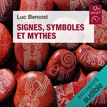 Luc Benoist Signes, symboles et mythes - Collection Que sais-je ? - AudioBooks