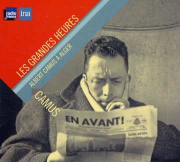 Albert Camus à Alger - Les Grandes Heures  avec Jules Roy - AudioBooks