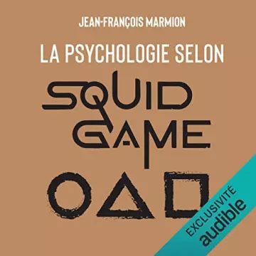 La psychologie selon Squid Game Jean-François Marmion - AudioBooks