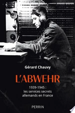 L'Abwehr Gérard Chauvy - Livres