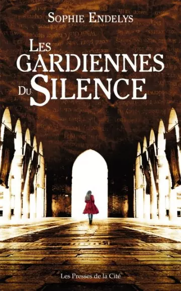 Les gardiennes du silence - Sophie Endelys - Livres