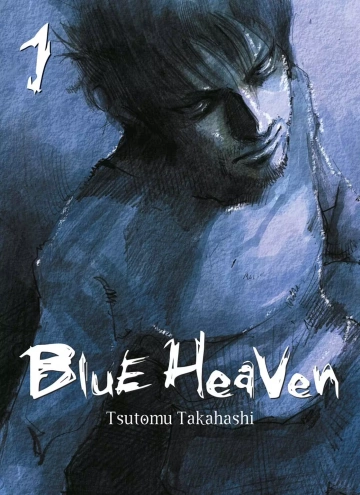 BLUE HEAVEN - NOUVELLE ÉDITION (01-03) (TAKAHASHI) - Mangas