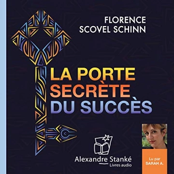 FLORENCE SCOVEL SCHINN - LA PORTE SECRÈTE DU SUCCÈS - AudioBooks