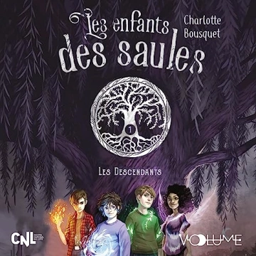 Les Enfants des saules 1 - Les Descendants Charlotte Bousquet - AudioBooks