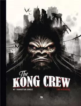 The kong crew tome 1 - Manhattan jungle