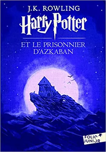 J.K. ROWLING - HARRY POTTER - 3. Le Prisonnier d'Azkaban