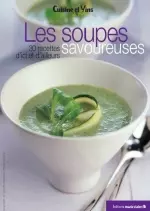 Les soupes savoureuses : 30 recettes d’ici et d’ailleurs