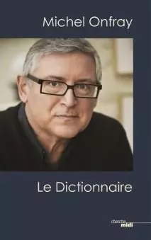 LE DICTIONNAIRE - MICHEL ONFRAY - Livres