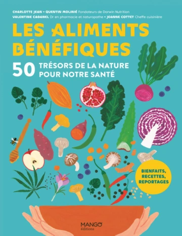 Les aliments bénéfiques 50 trésors de la nature pour notre santé - Livres