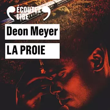 DEON MEYER - LA PROIE - AudioBooks
