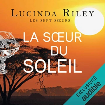 LUCINDA RILEY - LA SŒUR DU SOLEIL - LES SEPT SŒURS T6 - AudioBooks