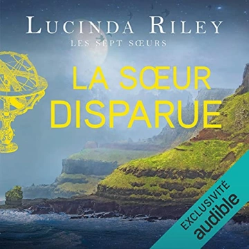 LUCINDA RILEY - LA SŒUR DISPARUE - LES SEPT SŒURS TOME7 - AudioBooks