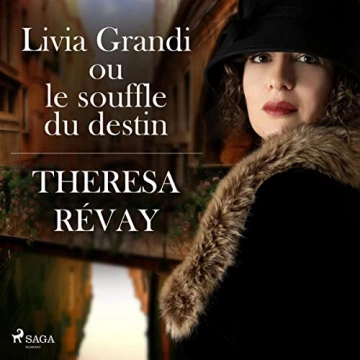 Livia Grandi ou le souffle du destin Theresa Révay - AudioBooks