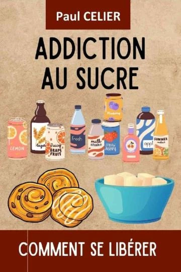 Addiction au sucre comment se libérer