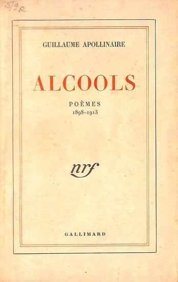 GUILLAUME APOLLINAIRE - ALCOOLS