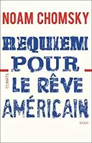 REQUIEM POUR LE REVE AMERICAIN - NOAM CHOMSKY - Livres